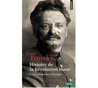 Histoire de la révolution russe - Tome 2 La Révolution d'Octobre - Léon Trotsky - Points - Poche - Essai