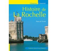 Histoire de la Rochelle - Pascal Even - Gisserot Editions - broché - Monographie