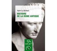 Histoire de la Rome antique - Yann Le Bohec - Que Sais-Je - Poche - Etude