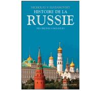 Histoire De La Russie - Des Origines À Nos Jours