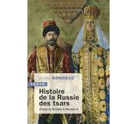 Histoire de la Russie des tsars D'Ivan le terrible à Nicolas II - Pierre Gonneau - Tallandier - Poche - Etude