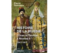 Histoire de la Russie: d'Ivan le Terrible à Nicolas II 1547-1917