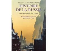 Histoire de la Russie - NE - Des origines à nos jours Nicholas Valentine Riasanovsky (Auteur), André Berelowitch (Traduction), Françoise Thom (Postface)