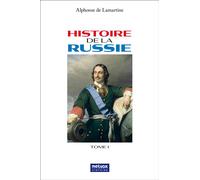 Histoire de la Russie - tome I - Alphonse de Lamartine - Metvox Publication - broché - Essai