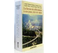 Histoire de la Savoie: Tome 4, La Savoie, de la Révolution à nos jours