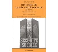 Histoire De La Sécurité Sociale (1945-1967). L'etat, L'institution Et La Santé
