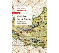 Histoire de la Sicile De l'Antiquité à Cosa nostra - John Julius Norwich - Tallandier - Poche - Essai