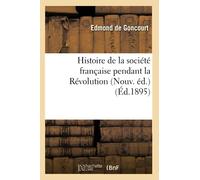 Histoire de la société française pendant la Révolution (Nouv. éd.) (Éd.1895) nouv - Quinte-Curce - Hachette Bnf - broché - Livre