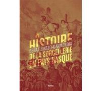 Benat Zintzo-Garmendia – Histoire de la sorcellerie en Pays Basque (Ned) – Broché