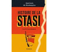 Histoire de la Stasi - Jean-Louis de Montesquiou - Perrin - broché - Essai