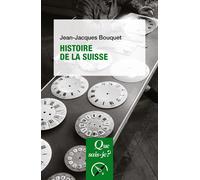 Histoire de la Suisse - Jean-Jacques Bouquet - Que Sais-Je - broché - Etude
