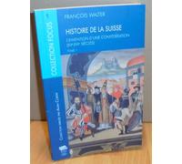 Histoire De La Suisse - Tome 1, L'invention D'une Confédération (Xve-Xvie Siècles)