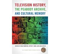 Histoire de la télévision, archives Peabody et mémoire culturelle