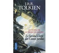 Histoire de la Terre du Mileu - Le second livre des contes perdus - J.R.R. (John Ronald Reuel) Tolkien - Pocket - Poche - Roman