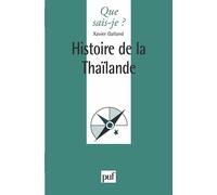 Histoire de la Thaïlande - Xavier Galland - Que Sais-Je - Poche - Etude