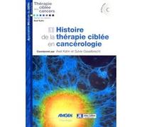 Histoire de la thérapie ciblée en cancérologie: Avec CD ROM