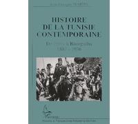 Histoire de la Tunisie contemporaine: De Ferry à Bourguiba 1881-1956