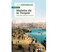 Histoire de la Turquie: DE L'EMPIRE OTTOMAN À NOS JOURS