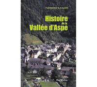 Histoire de la vallée d'Aspe - Raymond Laulom - Monhelios - broché - Guide