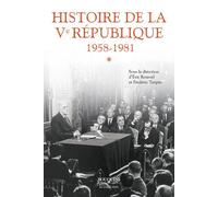 Histoire De La Ve République - 1958-1981, Tome 1