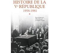 Histoire de la Ve République - Tome 1 1958-1981 Eric Roussel (Directeur éditorial), Frédéric Turpin (Directeur éditorial)