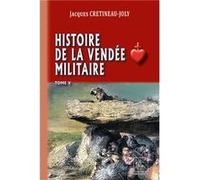 Histoire de la Vendée militaire (T5) J. Crétineau-Joly (Auteur)