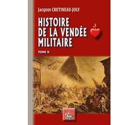 Histoire de la Vendée militaire: Tome 2