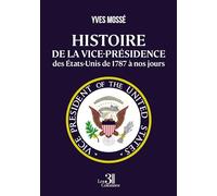 Histoire de la vice-présidence des États-Unis de 1787 à nos jours