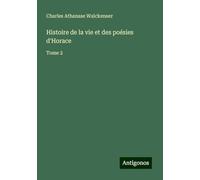 Histoire de la vie et des poésies d'Horace: Tome 2