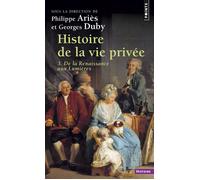 Histoire de la vie privée - Tome 3 De la Renaissance aux Lumières - Orest Ranum - Points - Poche - Etude