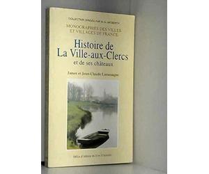 Histoire de La Ville-aux-Clercs et de ses châteaux