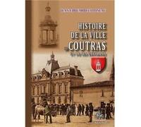 Histoire de la ville de Coutras et de ses environs [Paperback] Felloneau, Jean-Edouard