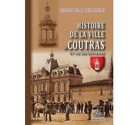 Histoire de la ville de Coutras et de ses environs