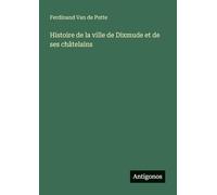 Histoire de la ville de Dixmude et de ses châtelains