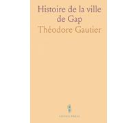 Histoire de la ville de Gap: Synthèse historique et notes éclairantes sur l'évolution urbaine et religieuse du diocèse