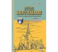 Histoire de la ville de Saint-Nazaire (Tome Ier : des origines à la Révolution)