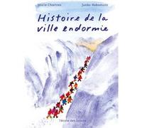 Histoire de la ville endormie Marie Chartres (Auteur), Junko Nakamura (Illustration)