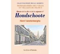 Histoire de la ville et de la seigneurie d'Hondschoote