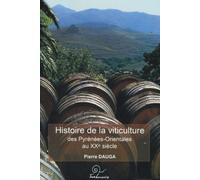 Histoire De La Viticulture - Des Pyrénées-Orientales Au Xxe Sièle
