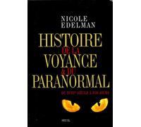 Histoire de la voyance et du paranormal. Du XVIIIe siècle à nos jours - Nicole Edelman - Seuil - broché - Etude