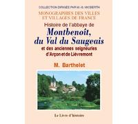 Histoire de l'abbaye de Montbenoît du val du Saugeois et des anciennes seigneuries d'Arçon et de Lièvremont