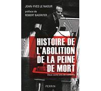 Histoire de l'abolition de la peine de mort 200 ans de combats: Deux cents ans de combats