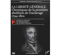 Histoire de l'abolition de l'esclavage dans les colonies françaises, T2 : Liberté générale 1794-1802
