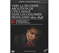 Histoire 3-vers la Seconde Abolition de l'esclavage dans Les Colonies française 1802-1848