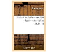 Histoire De L'administration Des Secours Publics