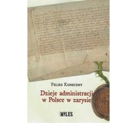 Histoire de l'administration en Pologne - Koneczny Feliks (Geschichte auf Polnisch)