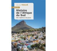 Histoire de l'Afrique du Sud Des origines à nos jours - Gilles Teulié - Tallandier - Poche - Etude