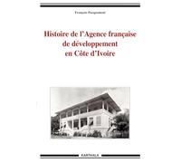 Histoire de l'Agence Française de Developpement en Cote d'Ivoire