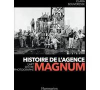 Histoire de l'agence Magnum Clara Bouveresse (Auteur)