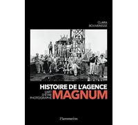 Histoire de l'agence Magnum Clara Bouveresse (Auteur)
